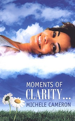 Moments of Clarity