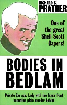 Bodies in Bedlam