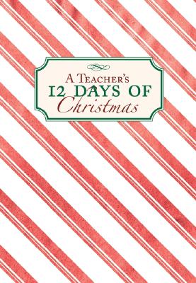 A Teacher's 12 Days of Christmas