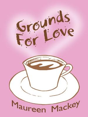 Grounds for Love