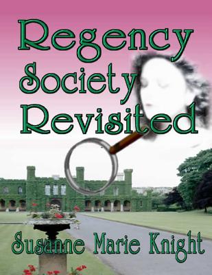 Regency Society Revisited