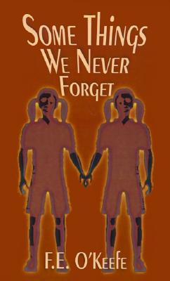 Some Things We Never Forget