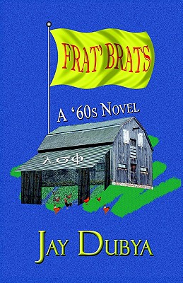 Frat' Brats, a '60s Novel
