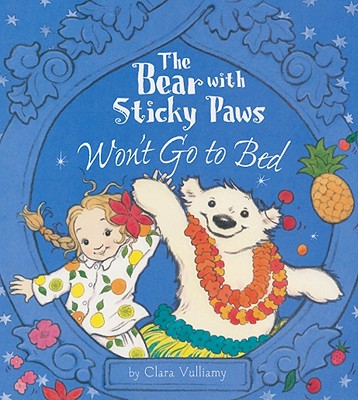 The Bear with Sticky Paws Won't Go to Bed