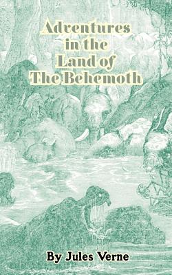 Adventures in the Land of the Behemoth