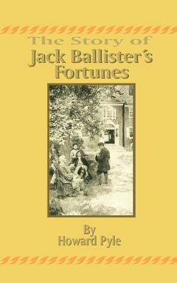 The Story of Jack Ballister's Fortunes