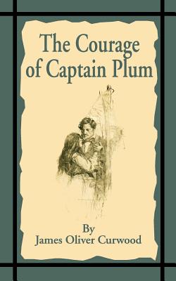 The Courage Of Captain Plum