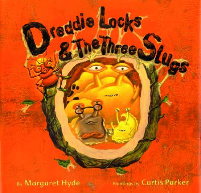 Dreddielocks & the Three Slugs