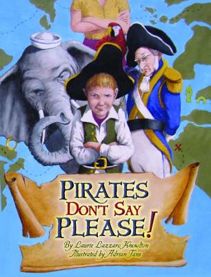 Pirates Don't Say Please!