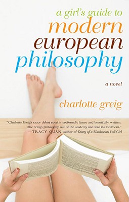 A Girl's Guide to Modern European Philosophy