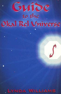 Guide to the Okal-Rel Universe