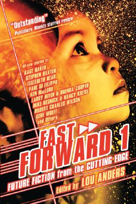 Fast Forward 1: Future Fiction from the Cutting Edge