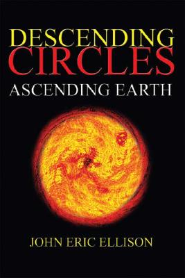 Descending Circles: Ascending Earth