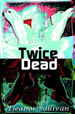 Twice Dead