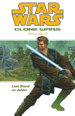 Star Wars Clone Wars, Volume #3: Last Stand on Jabiim