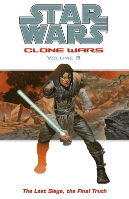 Star Wars Clone Wars, Volume #8: The Last Siege, The Final Truth