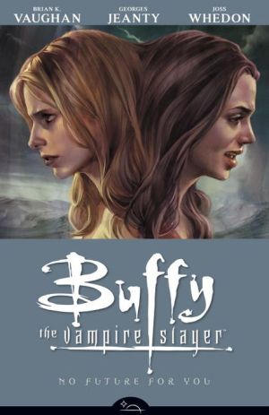 Buffy the Vampire Slayer Season Eight, Volume 2: No Future for You