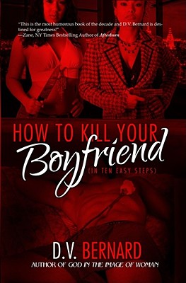 How to Kill Your Boyfriend: in 10 Easy Steps