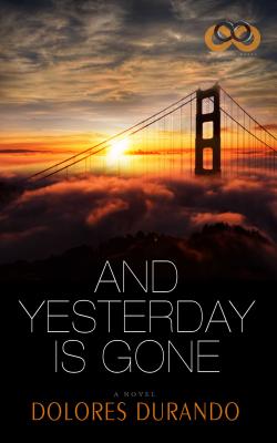 And Yesterday Is Gone