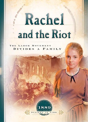 Rachel and the Riot: The Labor Movement Divides a Family