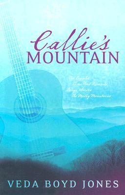 Callie's Mountain: One Couple's Three-Part Romance Sings Across the Misty Mountains