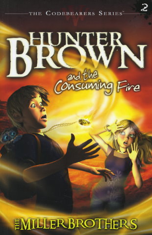 Hunter Brown and the Consuming Fire