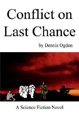 Conflict on Last Chance