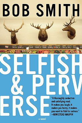 Selfish and Perverse