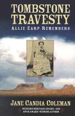 Tombstone Travesty: Allie Earp Remembers