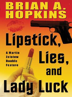Lipstick, Lies and Lady Luck