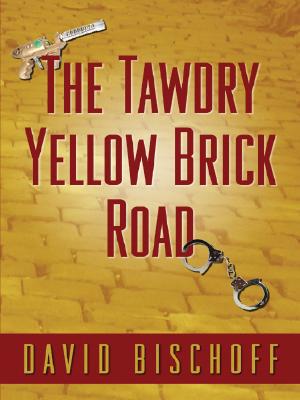 The Tawdry Yellow Brick Road