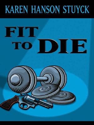 Fit to Die