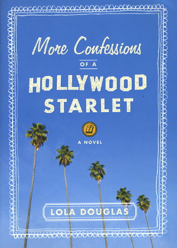 More Confessions of a Hollywood Starlet