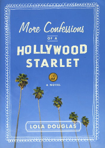 More Confessions of a Hollywood Starlet