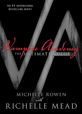 Vampire Academy: The Ultimate Guide