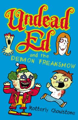 Undead Ed and the Demon Freakshow