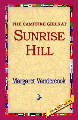 The Camp Fire Girls at Sunrise Hill