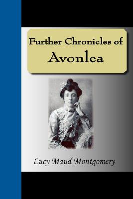 Further Chronicles of Avonlea