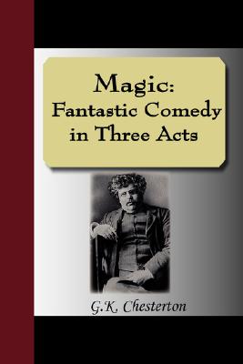 Magic: A Fantastic Comedy