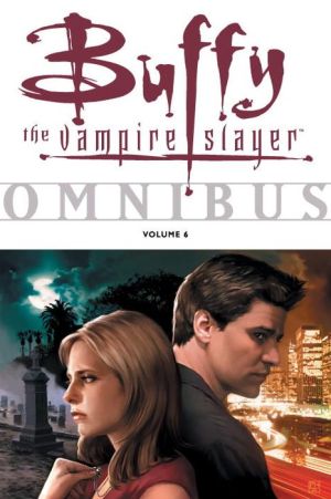 Buffy the Vampire Slayer Omnibus, Volume 6