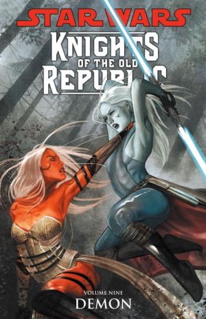 Star Wars Knights of the Old Republic, Volume 9: Demon