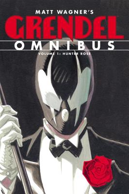 Grendel Omnibus, Volume 1: Hunter Rose