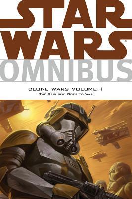 Star Wars Omnibus: Clone Wars, Volume 1: The Republic Goes to War