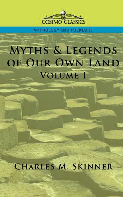 Myths & Legends Of Our Own Land, Vol. 1