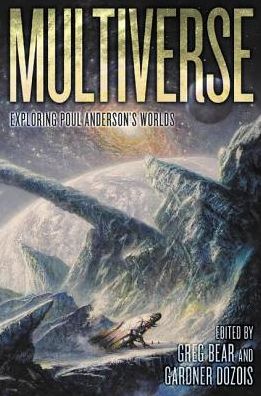 Multiverse: Exploring Poul Anderson's Worlds