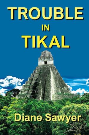 Trouble in Tikal