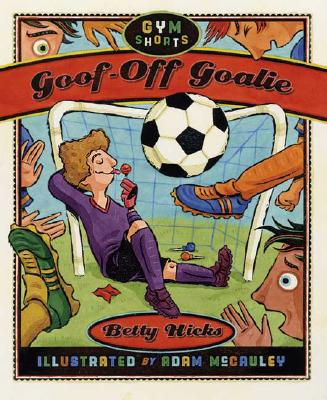 Goof-off Goalie