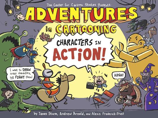 Adventures in Cartooning: Characters In Action