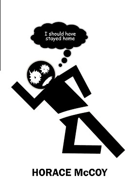 I Should Have Stayed Home