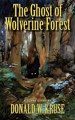 The Ghost of Wolverine Forest